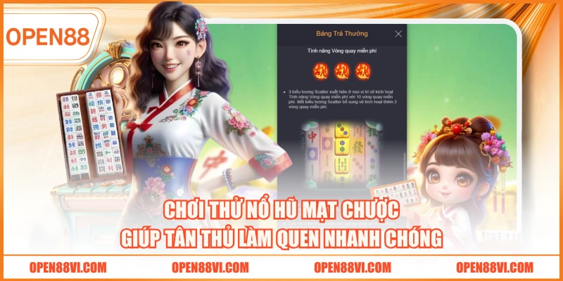 Chơi thử nổ hũ Mạt Chược giúp tân thủ làm quen nhanh chóng