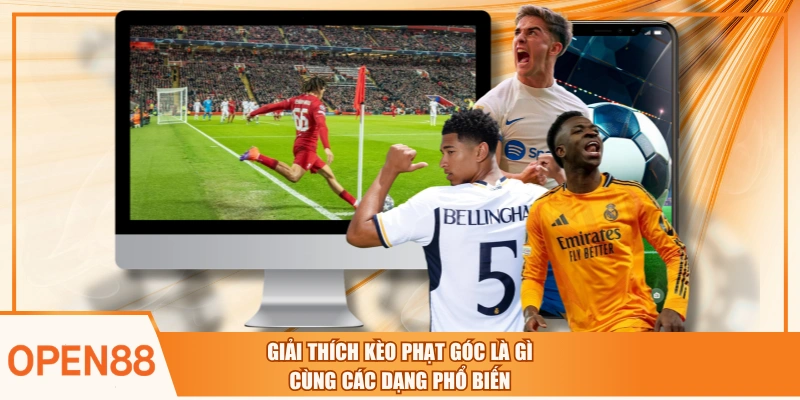 Giải Thích Kèo Phạt Góc Là Gì Cùng Các Dạng Phổ Biến