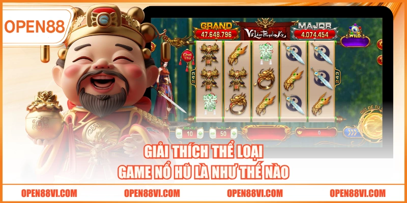 Giải thích thể loại game nổ hũ là như thế nào
