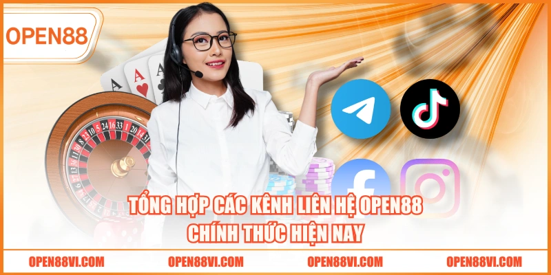 Tổng hợp các kênh liên hệ OPEN88 chính thức hiện nay