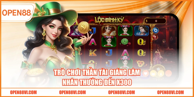 Trò chơi Thần Tài Giáng Lâm nhân thưởng đến x300